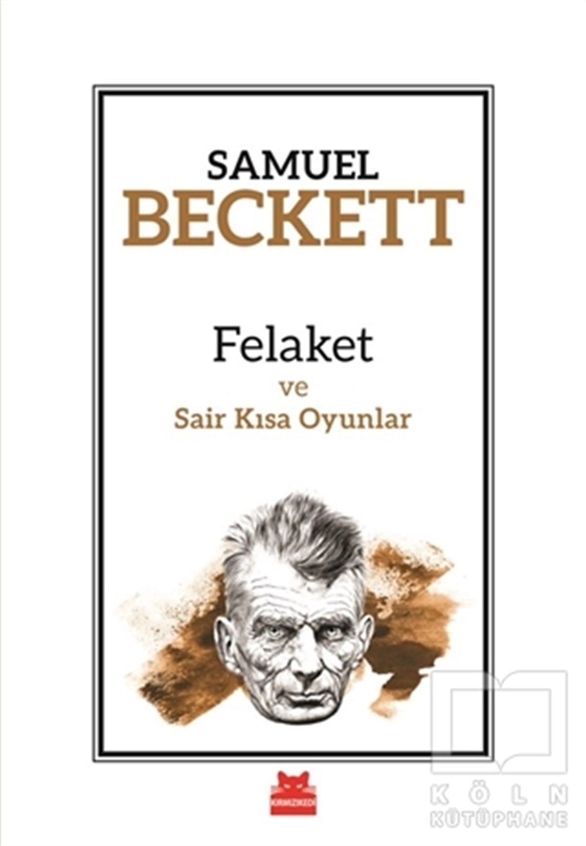 Samuel BeckettKlasiklerFelaket ve Sair Kısa Oyunlar