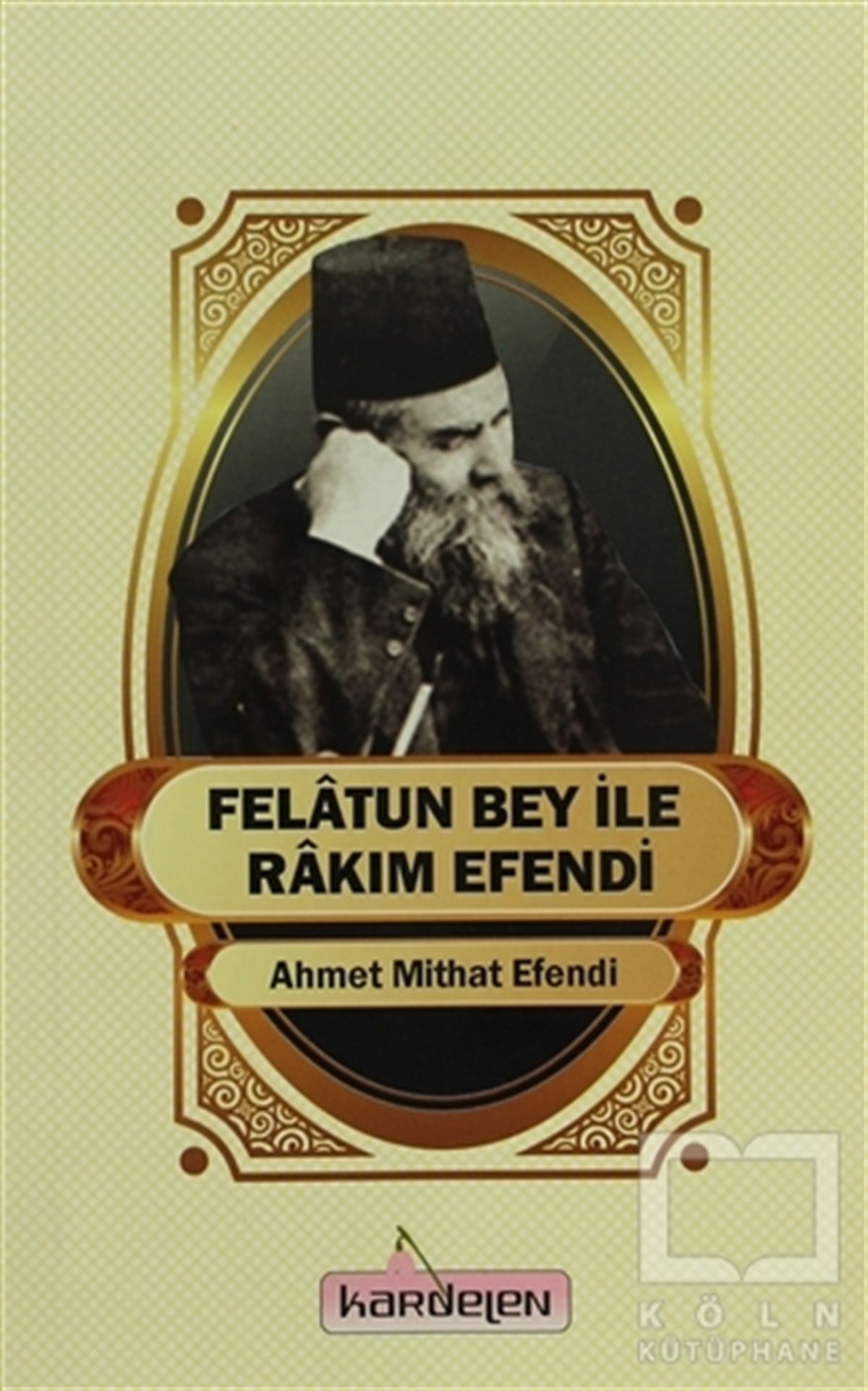Ahmet Midhat EfendiGenel KonularFelatun Bey İle Rakım Efendi