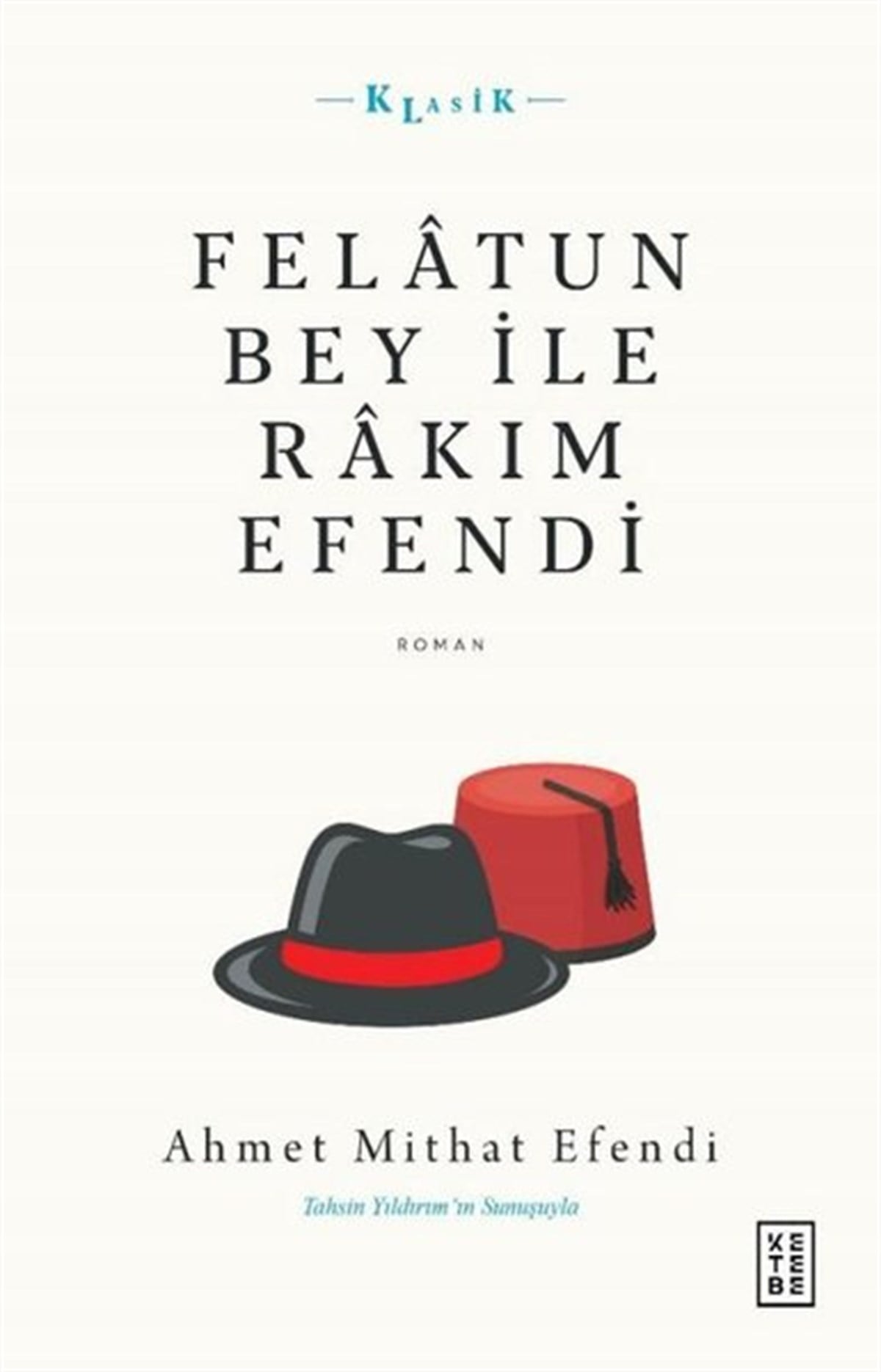 Ahmet Mithat EfendiTürk KlasikFelatun Bey ile Rakım Efendi
