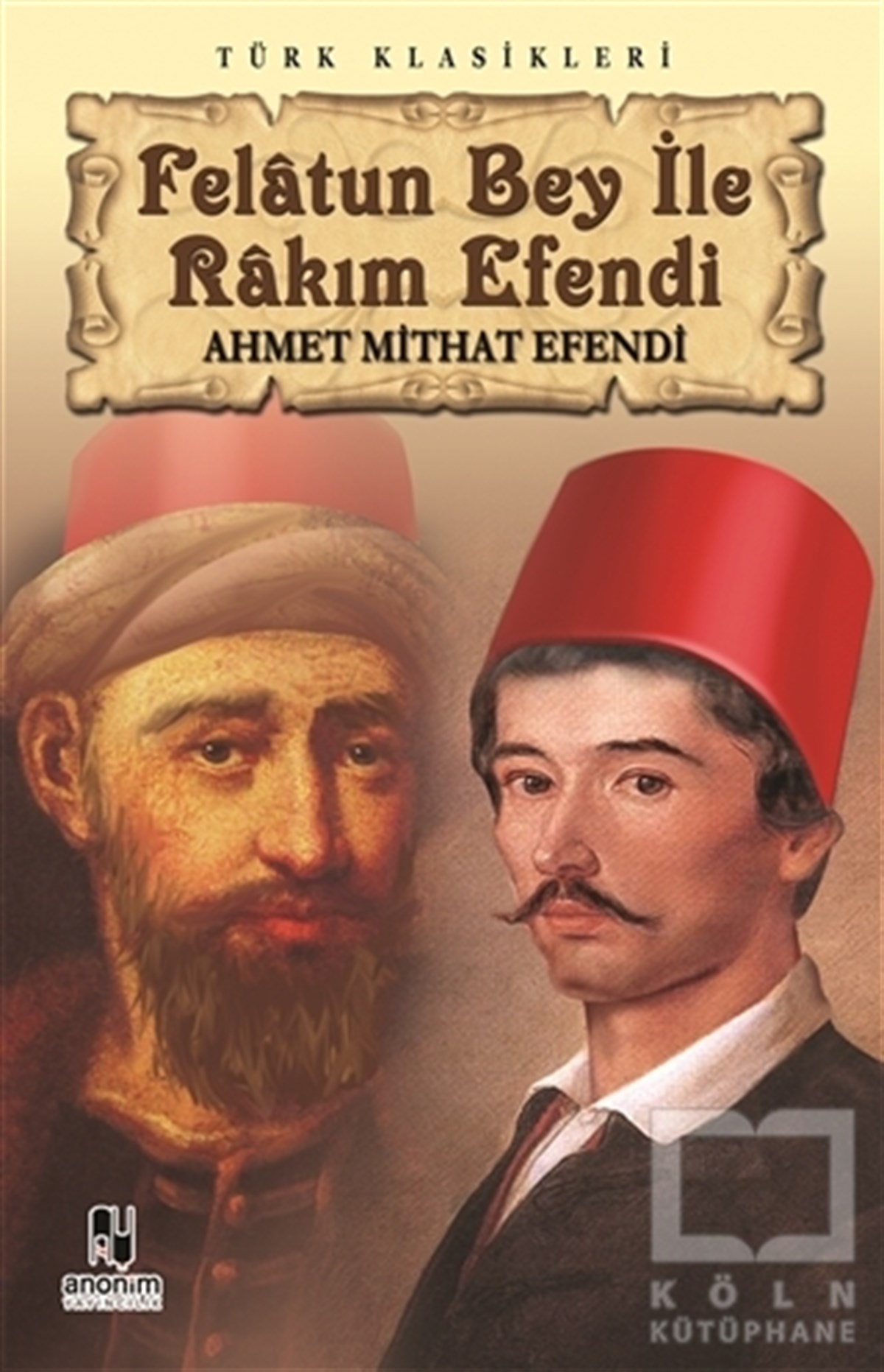 Ahmet Mithat EfendiTürk EdebiyatıFelatun Bey ile Rakım Efendi