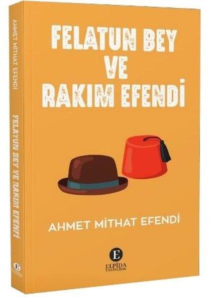 Ahmet Mithat EfendiTürk KlasikFelatun Bey ve Rakım Efendi