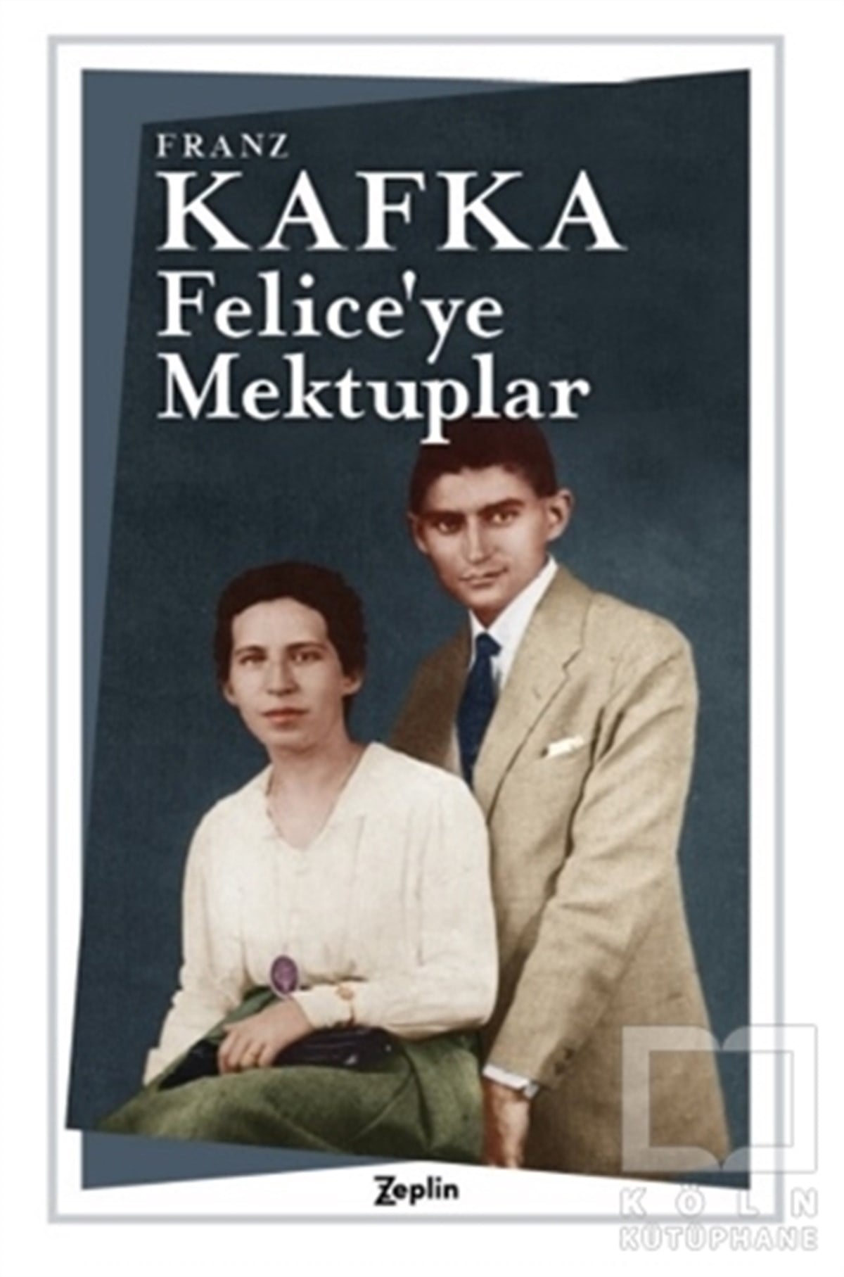 Franz KafkaAnı & Mektup & Günlük KitaplarıFelice’ye Mektuplar
