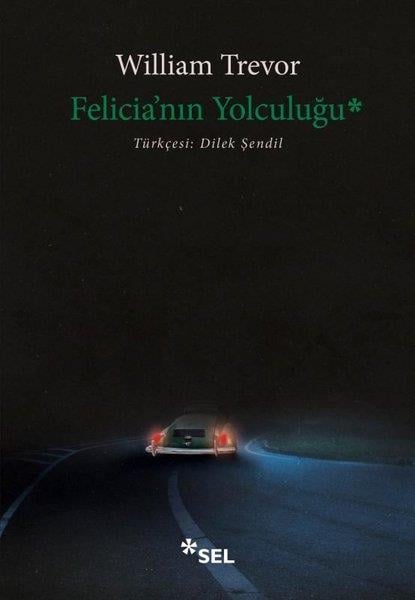 William TrevorDünya RomanFelicia'nın Yolculuğu