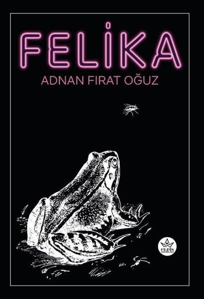 Adnan Fırat OğuzTürkiye RomanFelika
