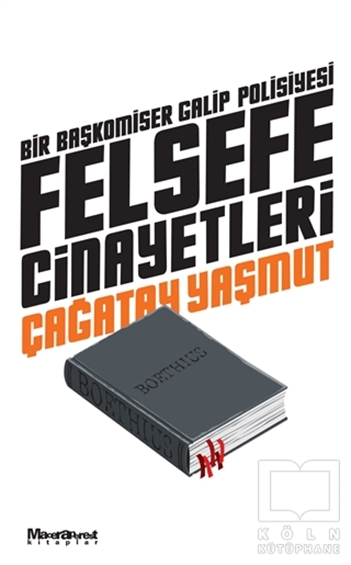 Çağatay YaşmutPolisiye Romanlar & Cinayet RomanlarıFelsefe Cinayetleri