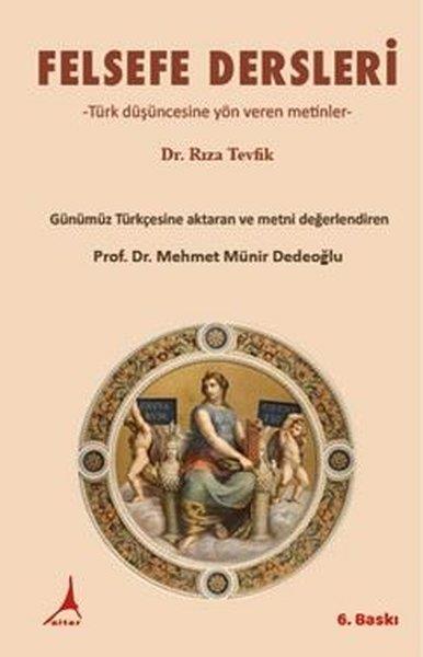 Rıza TevfikFelsefe BilimiFelsefe Dersleri - Türk Düşüncesine Yön Veren Metinler