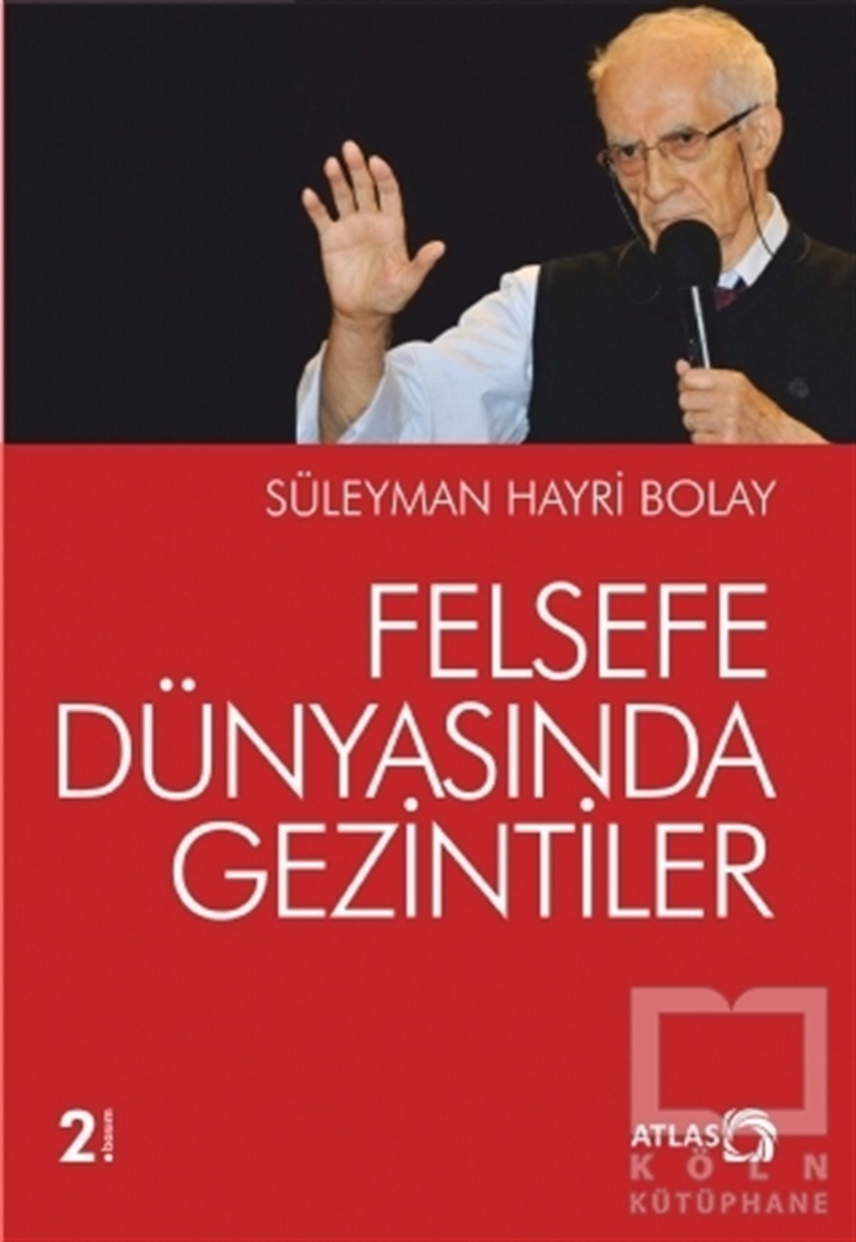 Süleyman Hayri BolayDiğerFelsefe Dünyasında Gezintiler