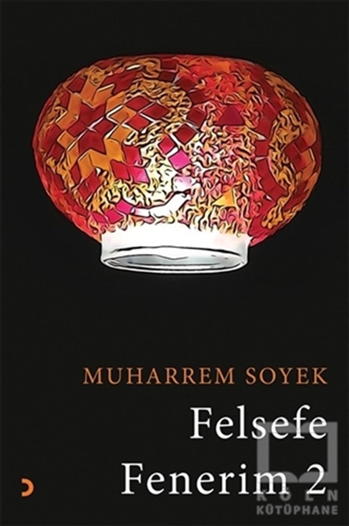 Muharrem SoyekDiğerFelsefe Fenerim 2