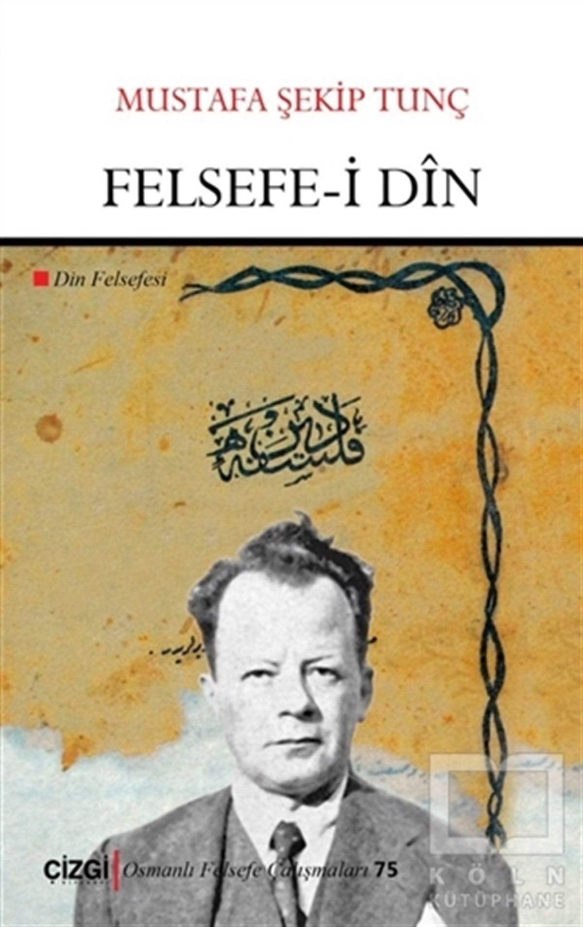 Mustafa Şekip TunçDin Felsefesi KitaplarıFelsefe-i Din