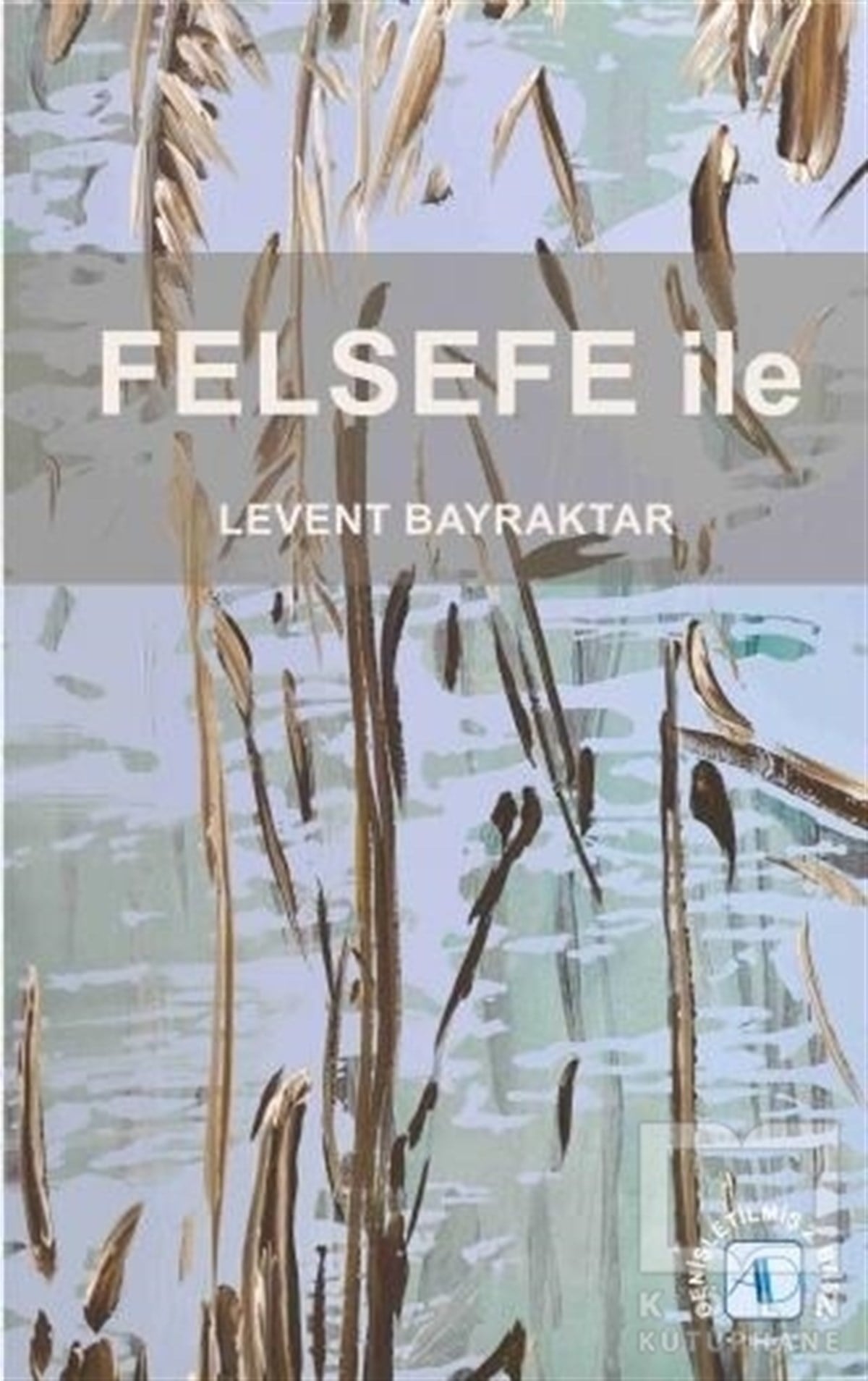 Levent BayraktarDüşünceFelsefe İle