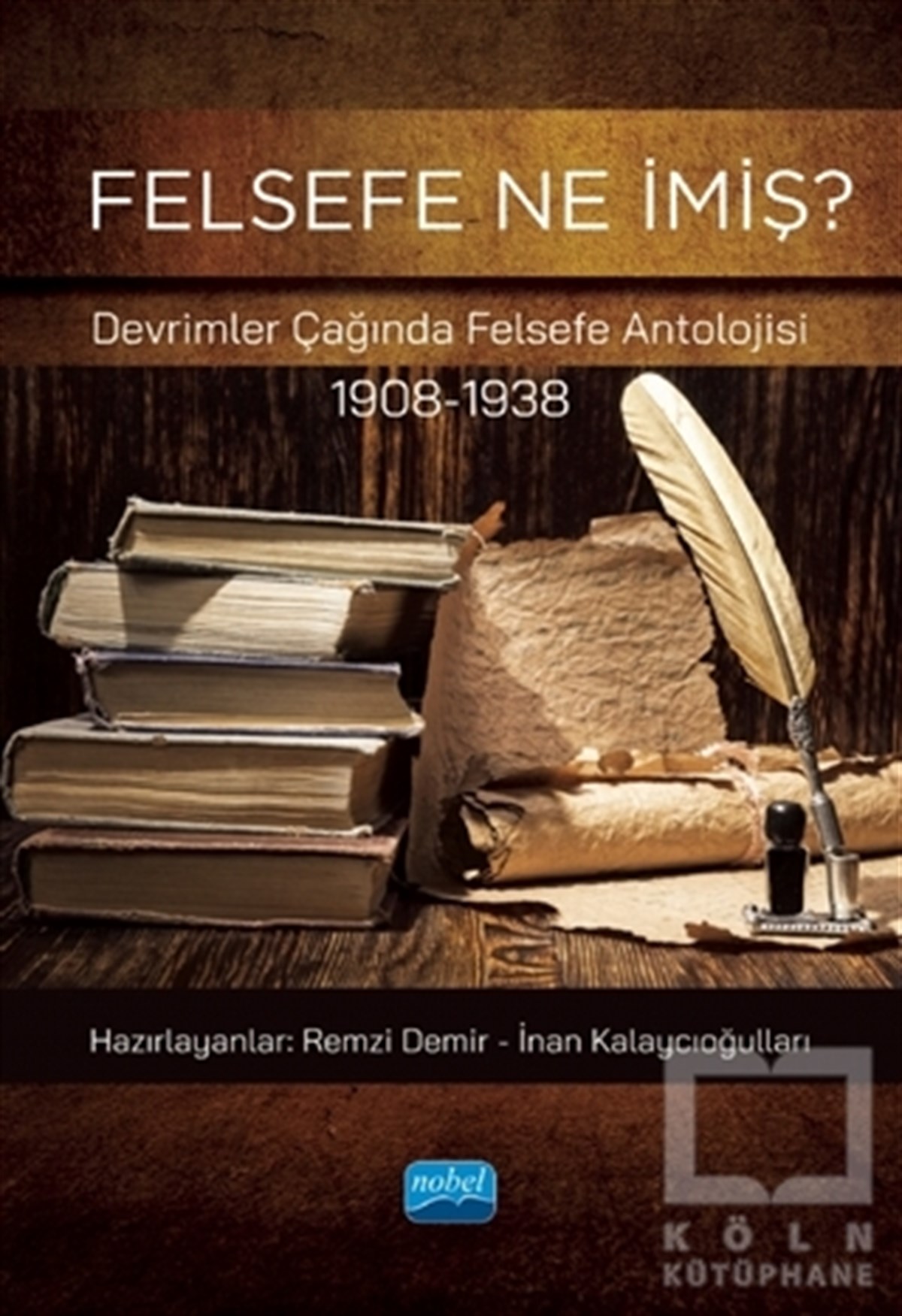 İnan KalaycıoğullarıDiğerFelsefe Ne İmiş?