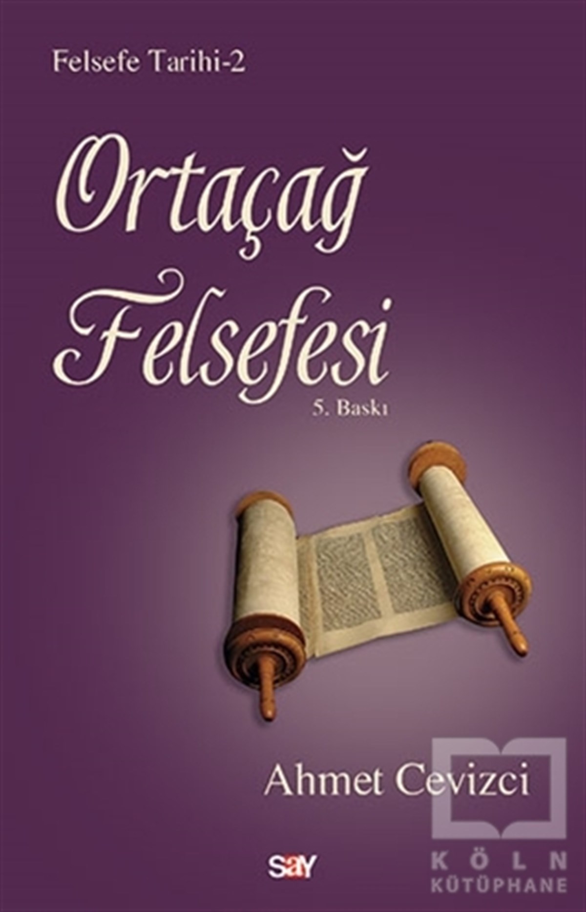 Ahmet CevizciAraştıma-İnceleme-ReferansFelsefe Tarihi 2 - Ortaçağ Felsefesi