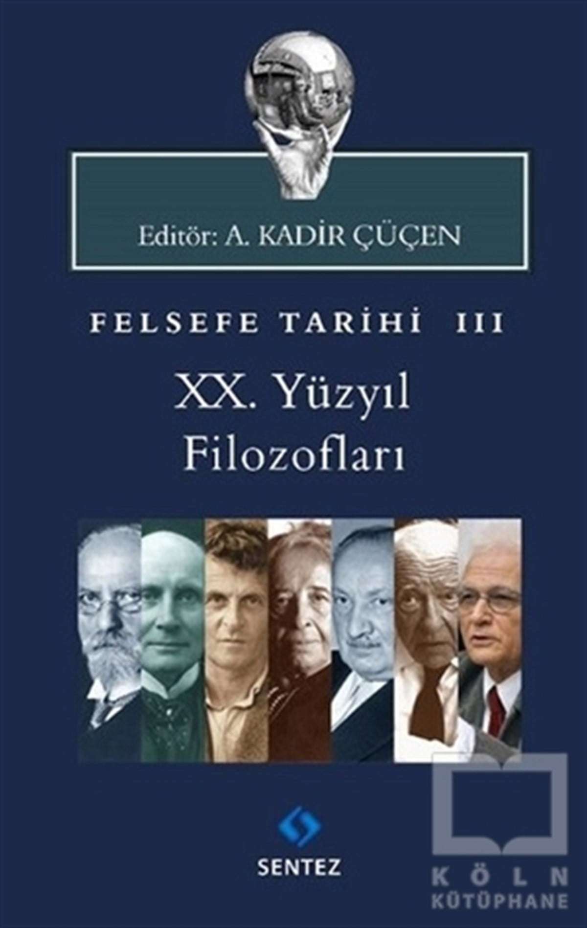 A. Kadir ÇüçenAraştıma-İnceleme-ReferansFelsefe Tarihi 3