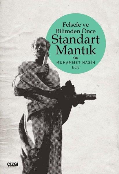 Muhammet Nasih EceFelsefe BilimiFelsefe ve Bilimden Önce Standart Mantık