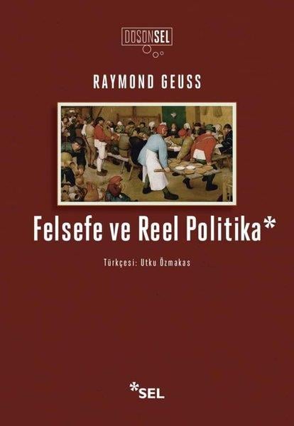 Raymond GeussFelsefe BilimiFelsefe ve Reel Politika