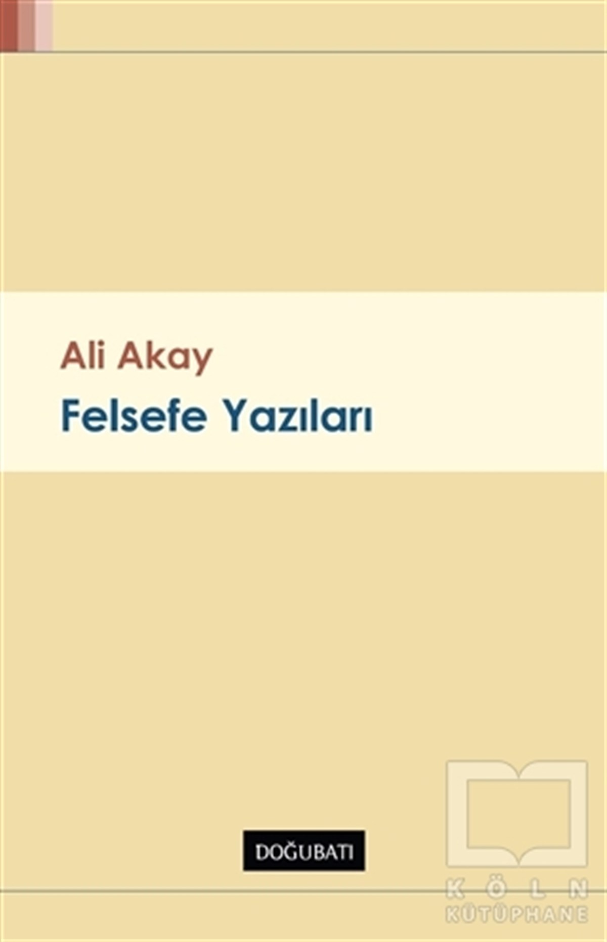 Ali AkayDiğerFelsefe Yazıları