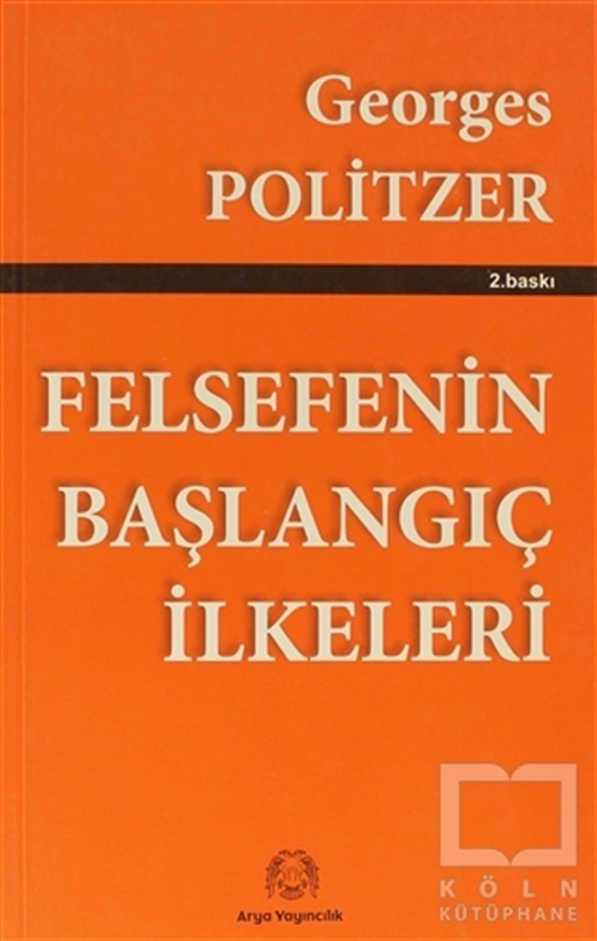 Georges PolitzerAraştıma-İnceleme-ReferansFelsefenin Başlangıç İlkeleri