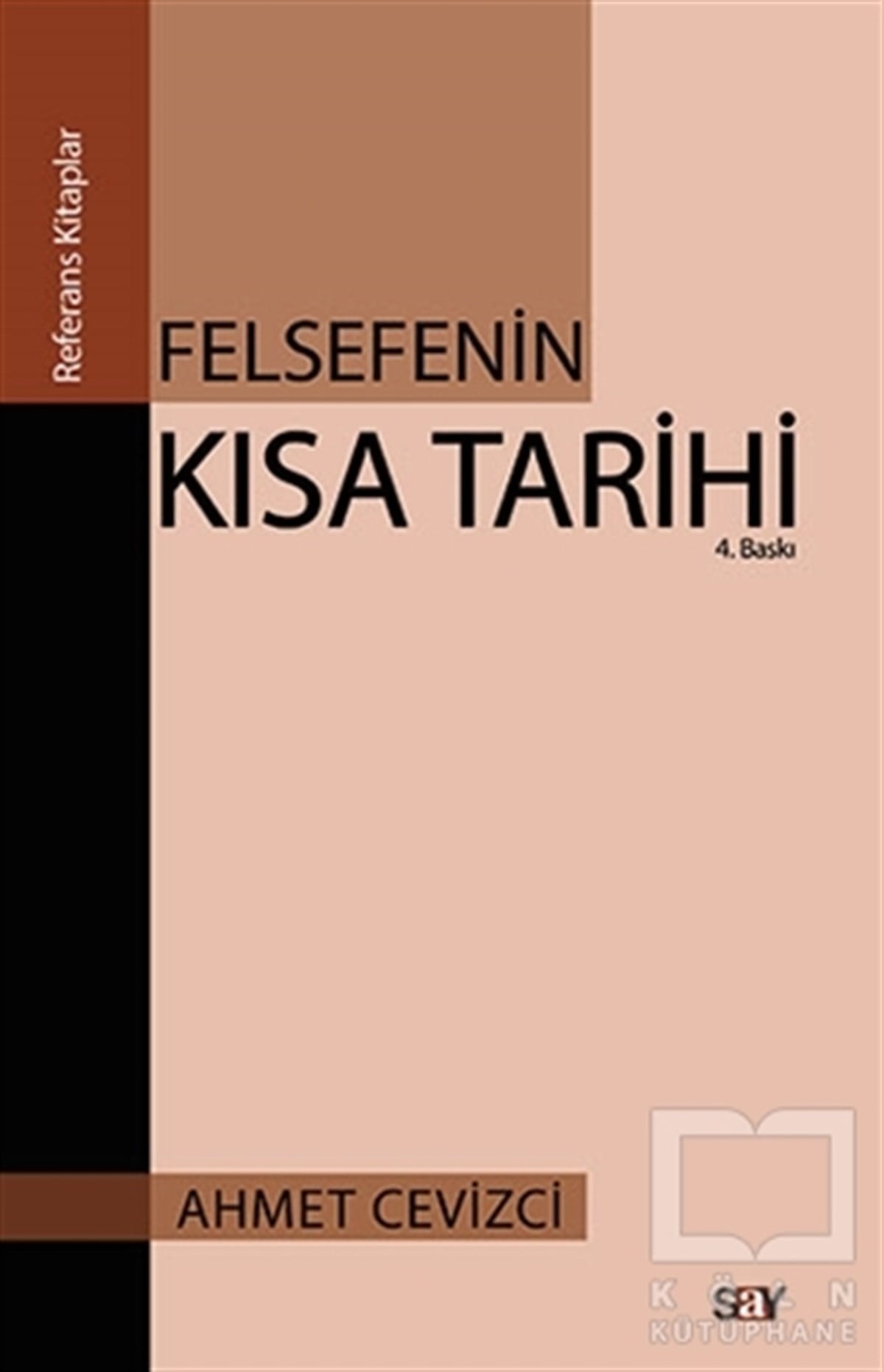 Ahmet CevizciAraştıma-İnceleme-ReferansFelsefenin Kısa Tarihi