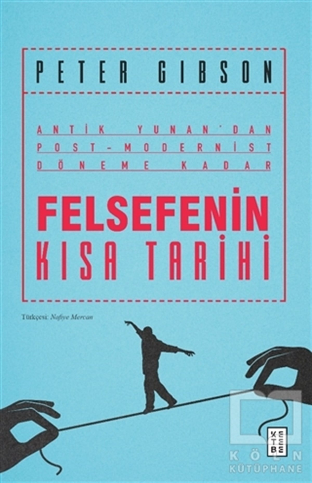 Peter GibsonDiğerFelsefenin Kısa Tarihi