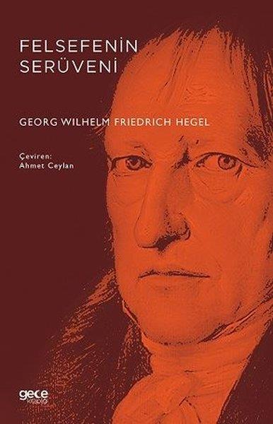 Georg Wilhelm Friedrich HegelFelsefe BilimiFelsefenin Serüveni