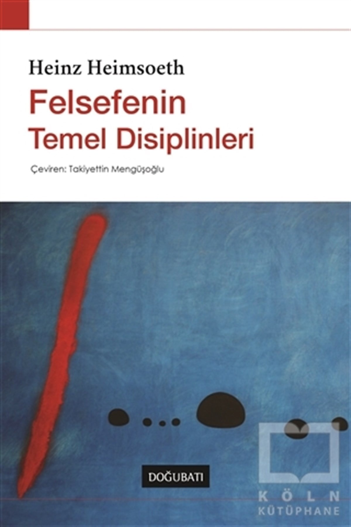 Heinz HeimsoethAraştıma-İnceleme-ReferansFelsefenin Temel Disiplinleri