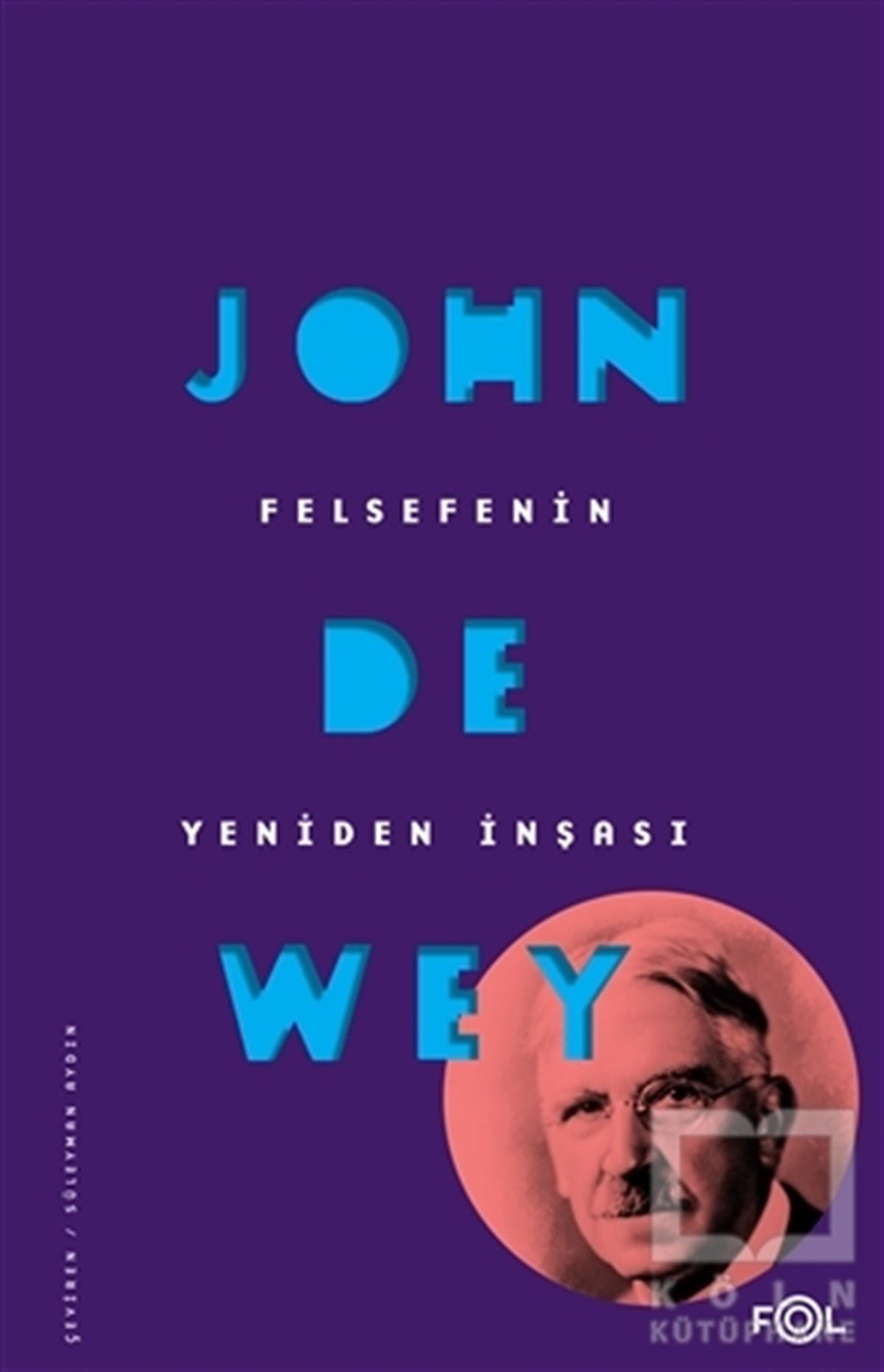 John DeweyGenel Felsefe KitaplarıFelsefenin Yeniden İnşası