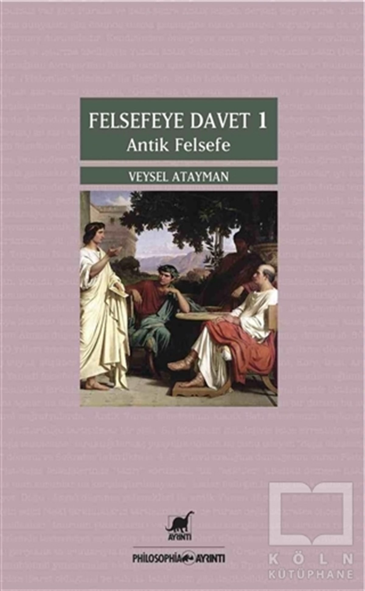 Veysel AtaymanDiğerFelsefeye Davet 1 : Antik Felsefe