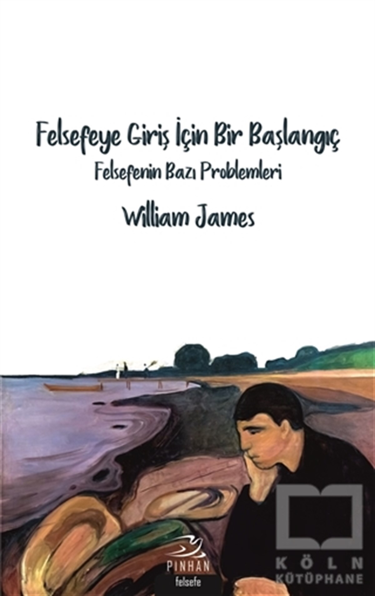 William JamesDüşünceFelsefeye Giriş İçin Bir Başlangıç