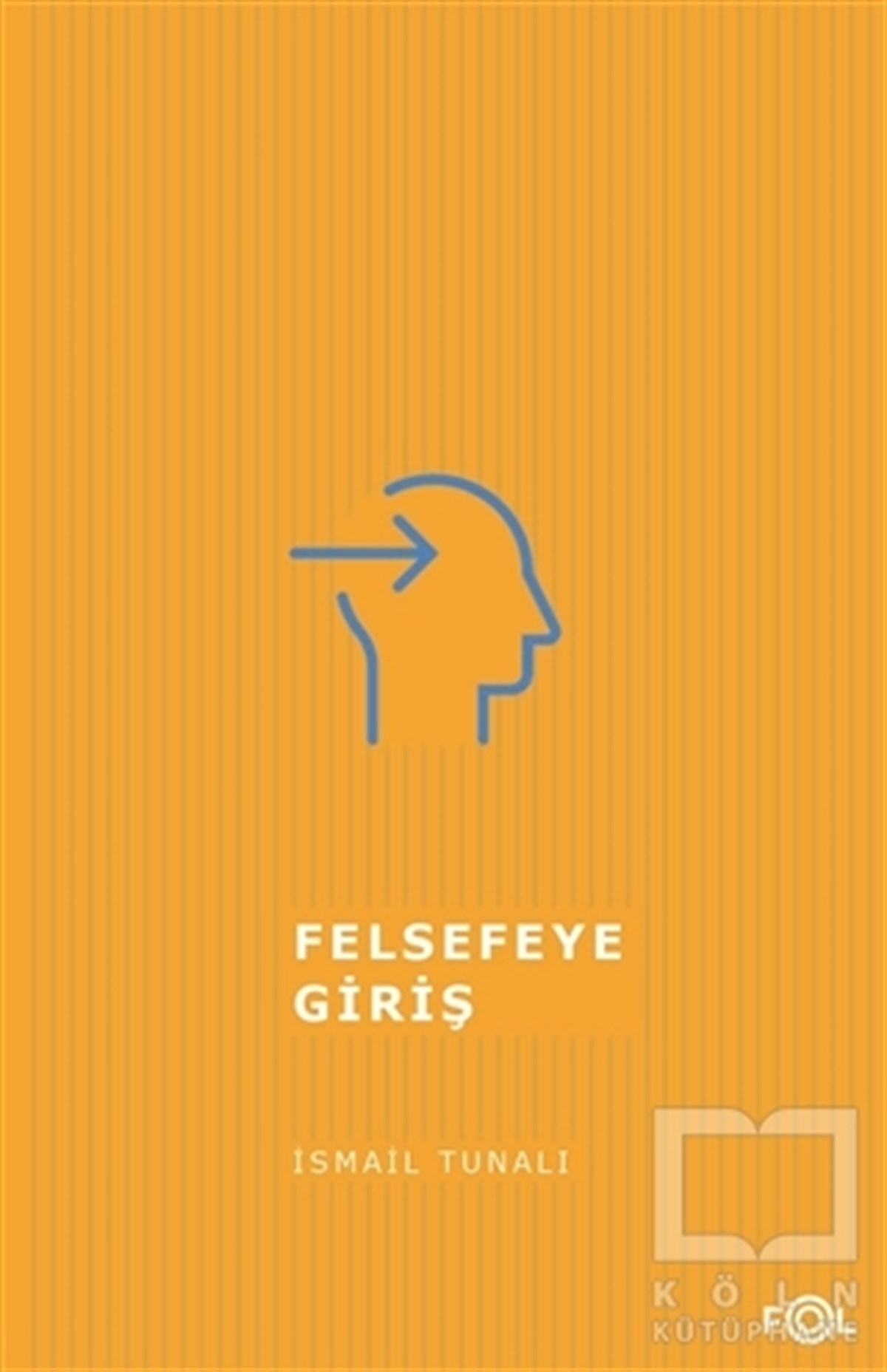 İsmail TunalıGenel FelsefeFelsefeye Giriş