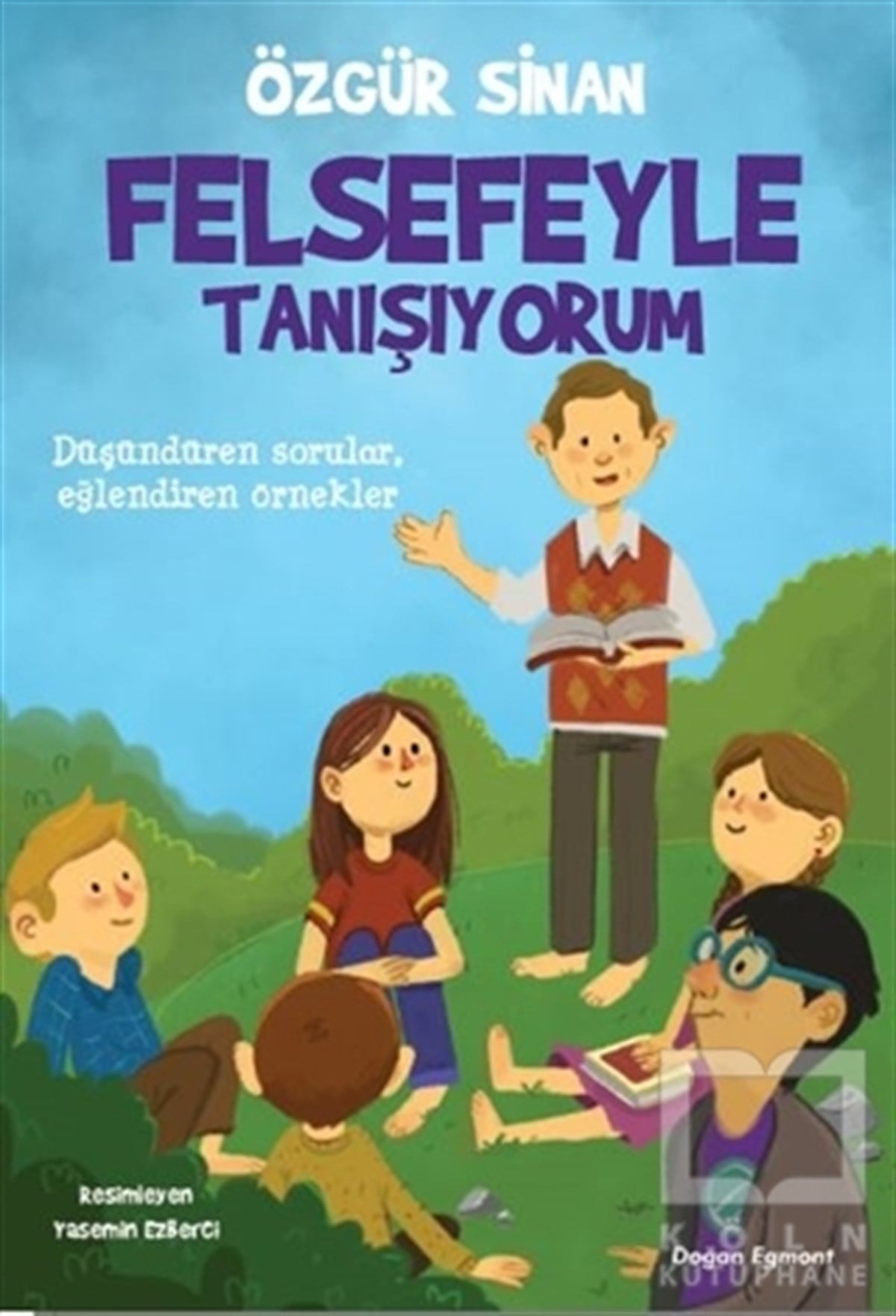 Özgür SinanRoman-ÖyküFelsefeyle Tanışıyorum