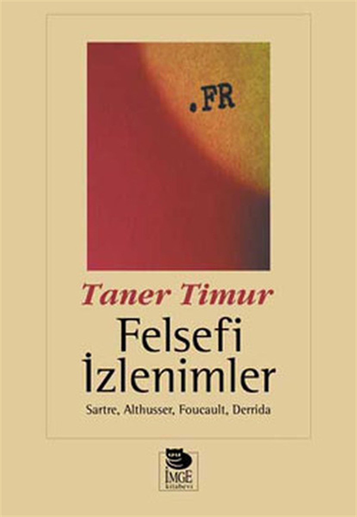 Taner TimurFelsefe BilimiFelsefi İzlenimler