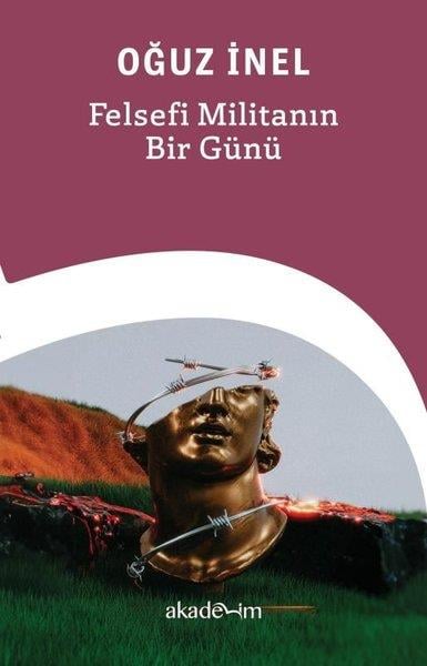 Oğuz İnelFelsefe BilimiFelsefi Militanın Bir Günü