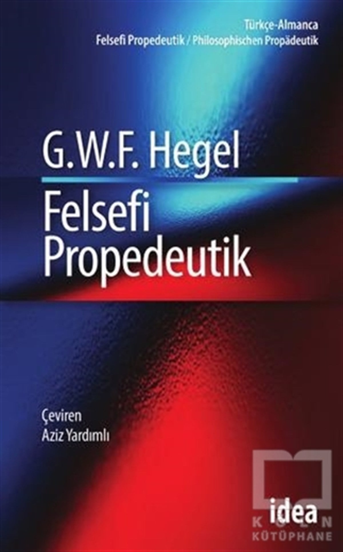 Georg Wilhelm Friedrich HegelGenel FelsefeFelsefi Propedeutik