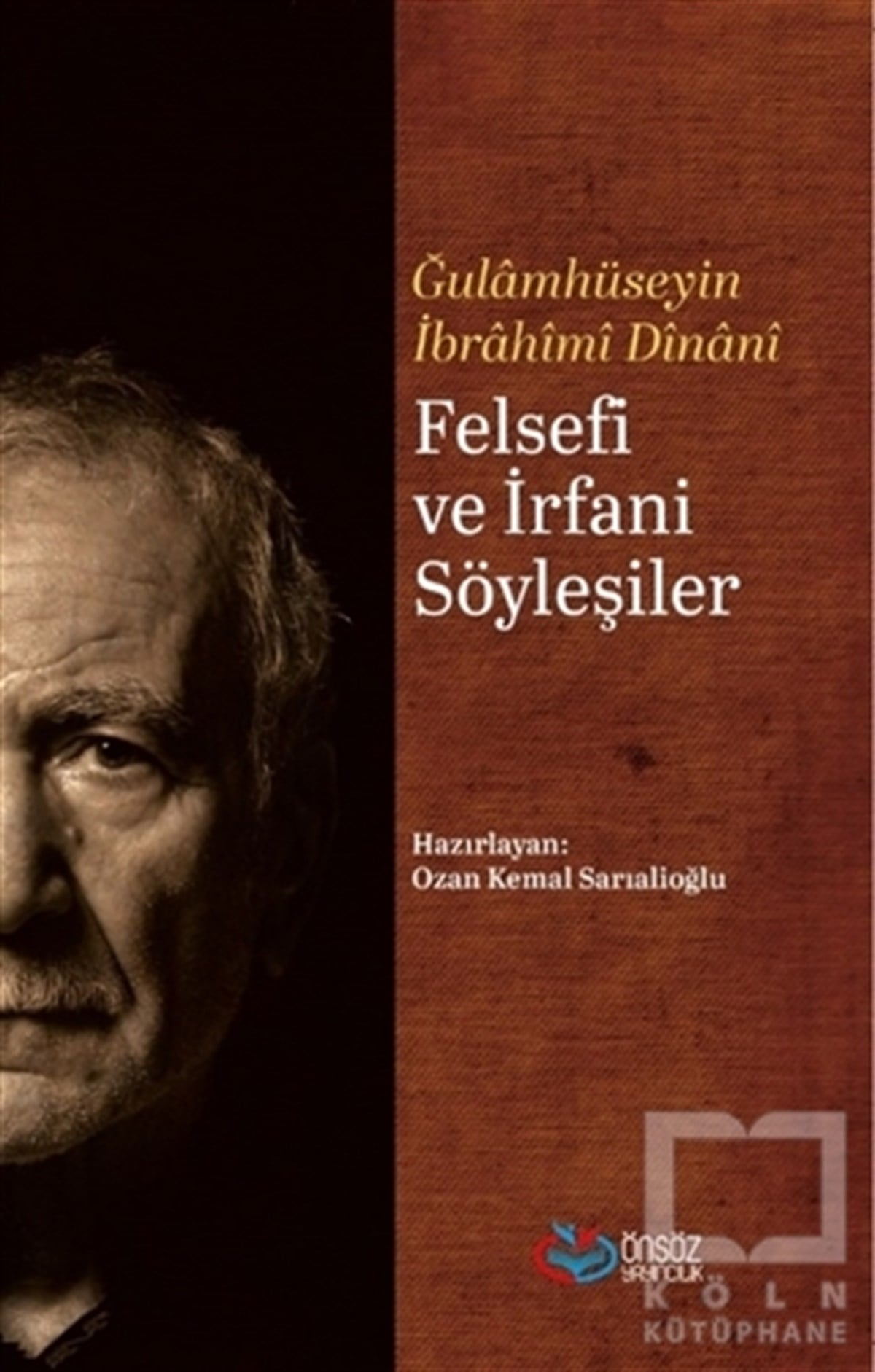 Gulamhüseyin İbrahim DinaniDin Felsefesi KitaplarıFelsefi ve İrfani Söyleşiler