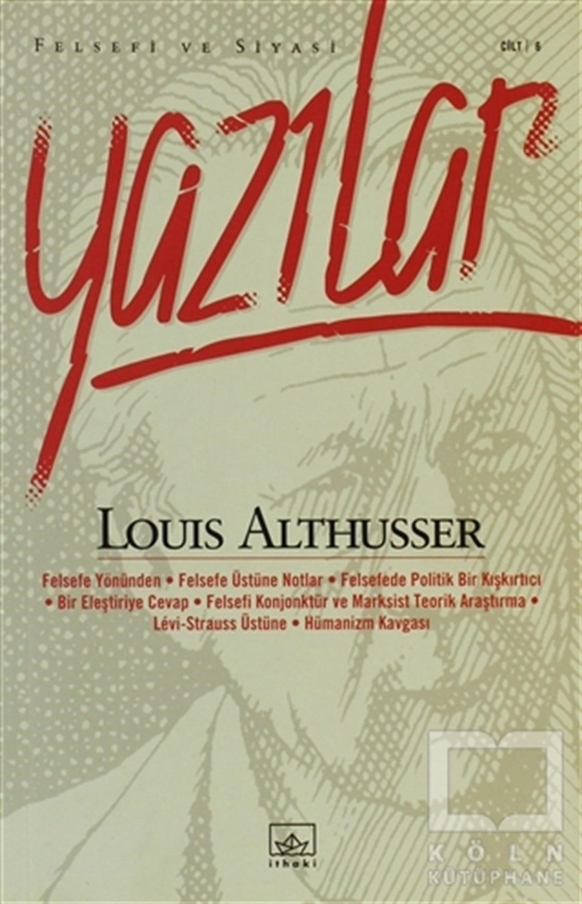 Louis AlthusserSiyaset FelsefesiFelsefi ve Siyasi Yazılar