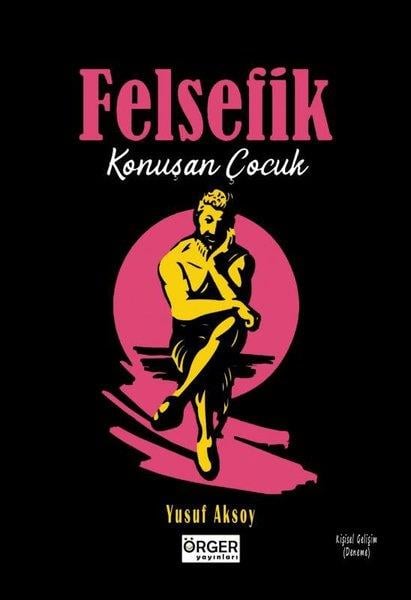 Yusuf AksoyKişisel Gelişim KitaplarıFelsefik - Konuşan Çocuk