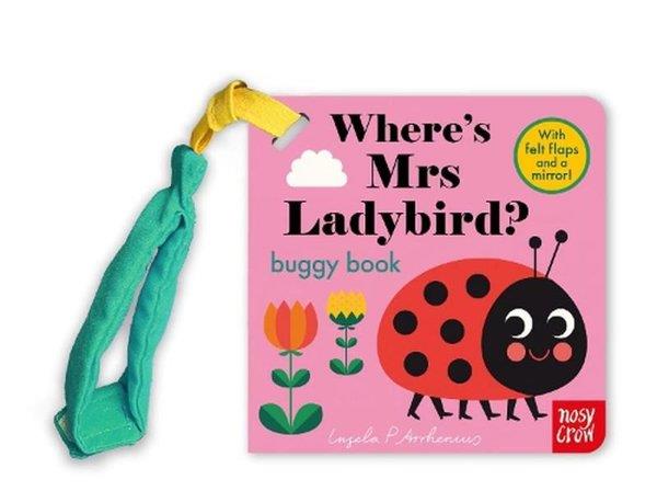 Ingela P. ArrheniusPreschoolFelt Flaps Ladybırd (Buggy Book)