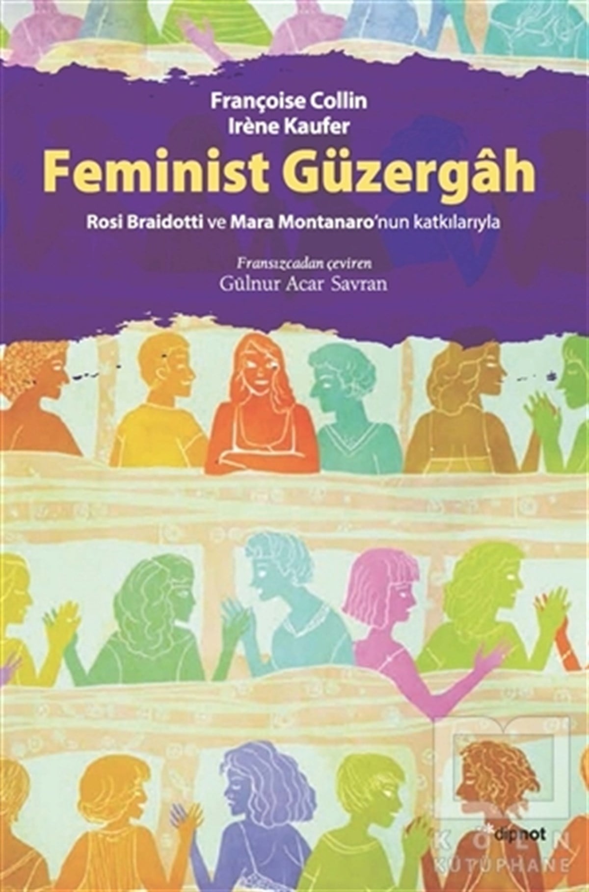 Françoise CollinKadın Sorunu - FeminizmFeminist Güzergah