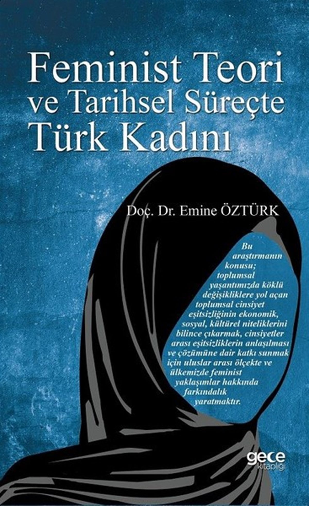 Emine ÖztürkKadınFeminist Teori ve Tarihsel Süreçte Türk Kadını