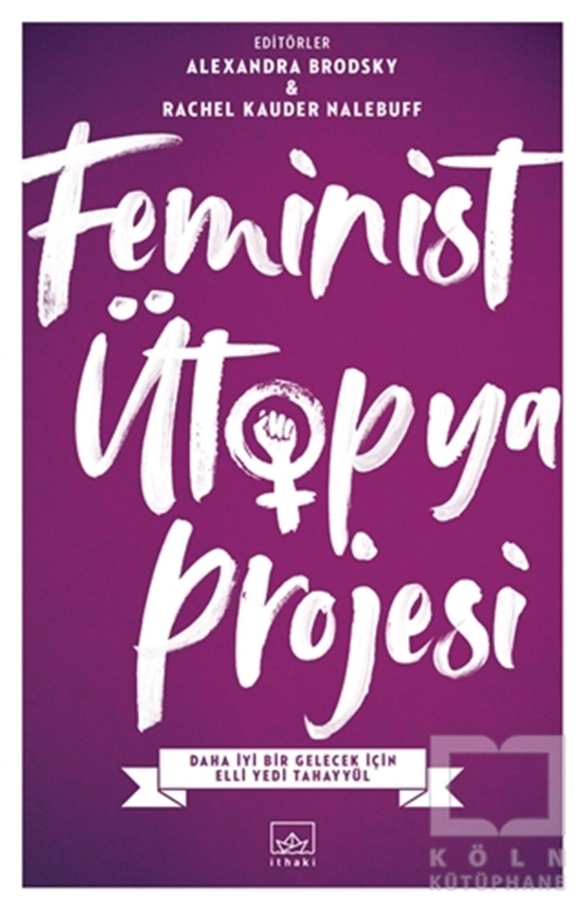 Alexandra BrodskyDiğerFeminist Ütopya Projesi