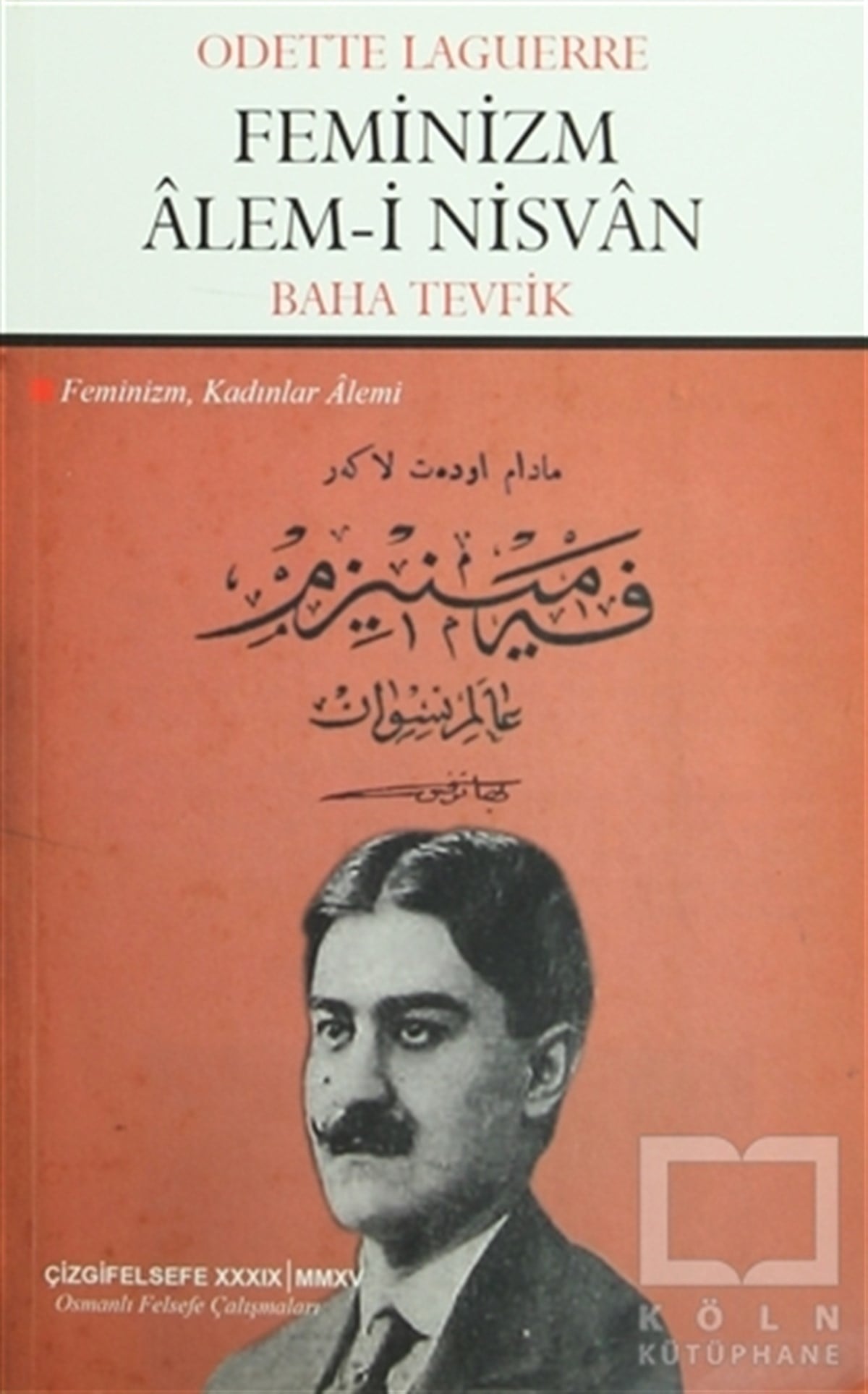 Odette LaguerreKadın Sorunu - FeminizmFeminizm Alem-i Nisvan