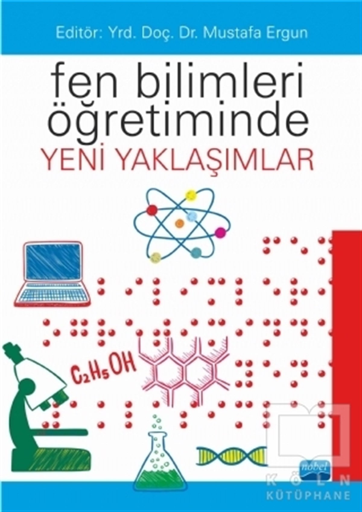 Şeyda GülAkademikFen Bilimleri Öğretiminde Yeni Yaklaşımlar