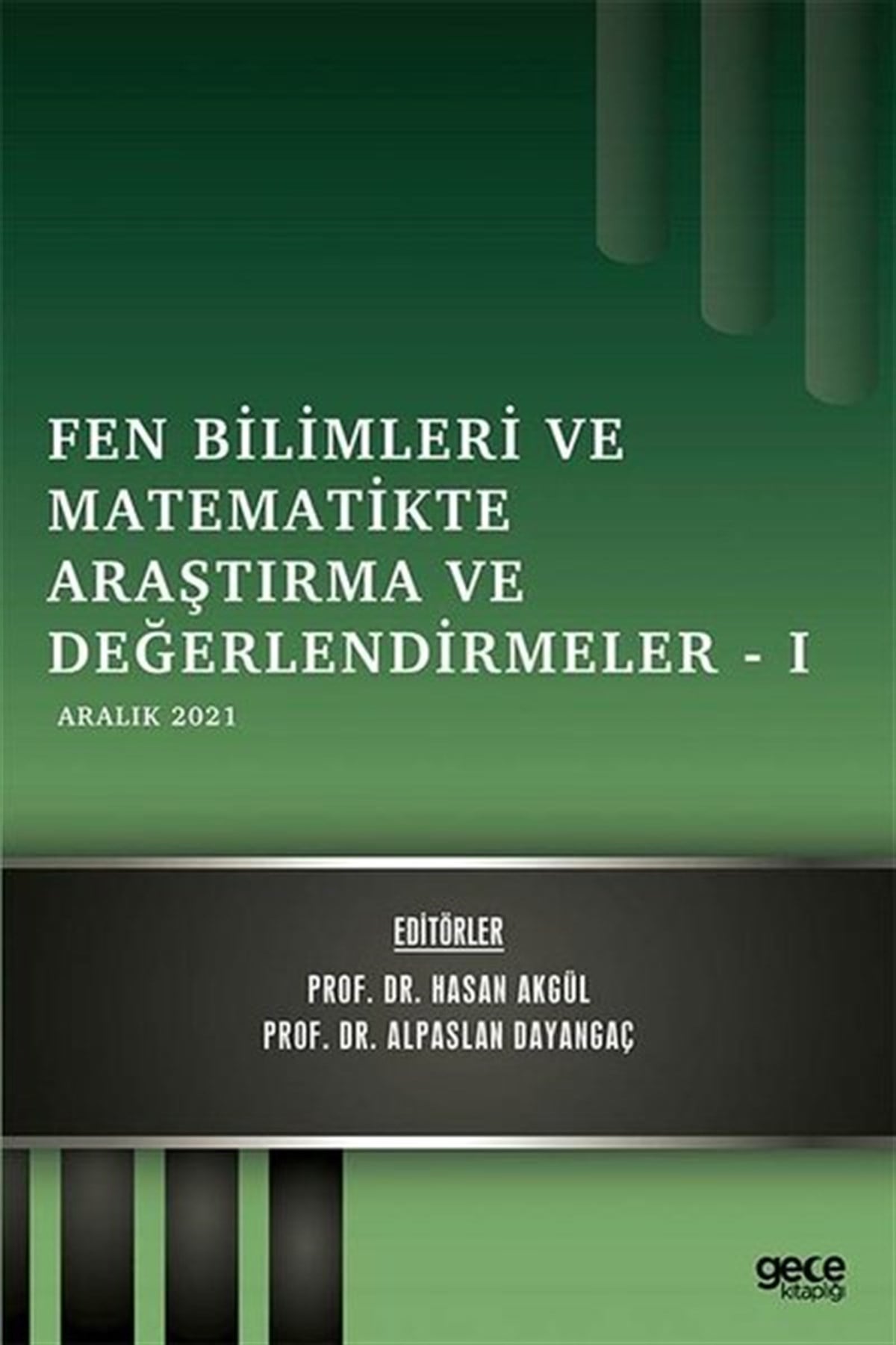 KolektifEğitimFen Bilimleri ve Matematikte Araştırma ve Değerlendirmeler 1 - Aralık 2021