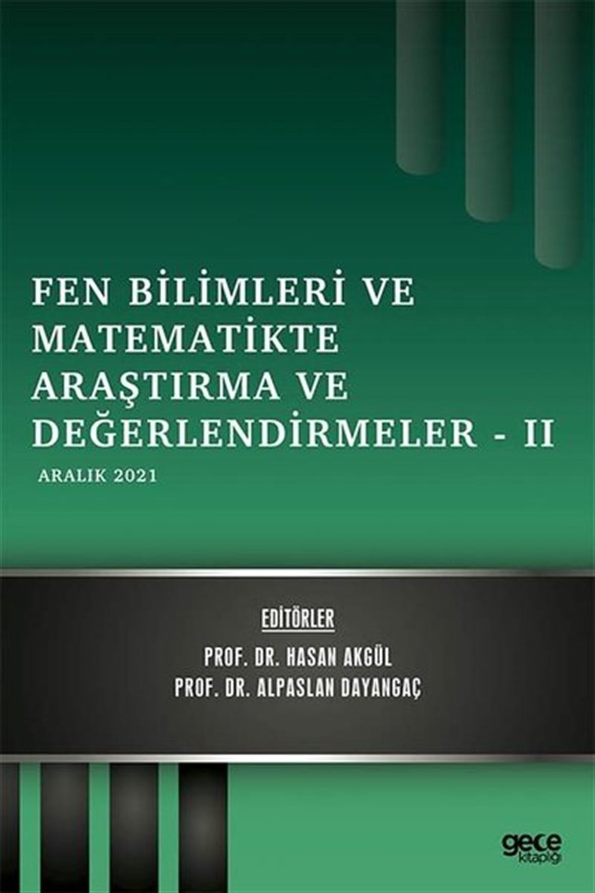 KolektifEğitimFen Bilimleri ve Matematikte Araştırma ve Değerlendirmeler 2 - Aralık 2021
