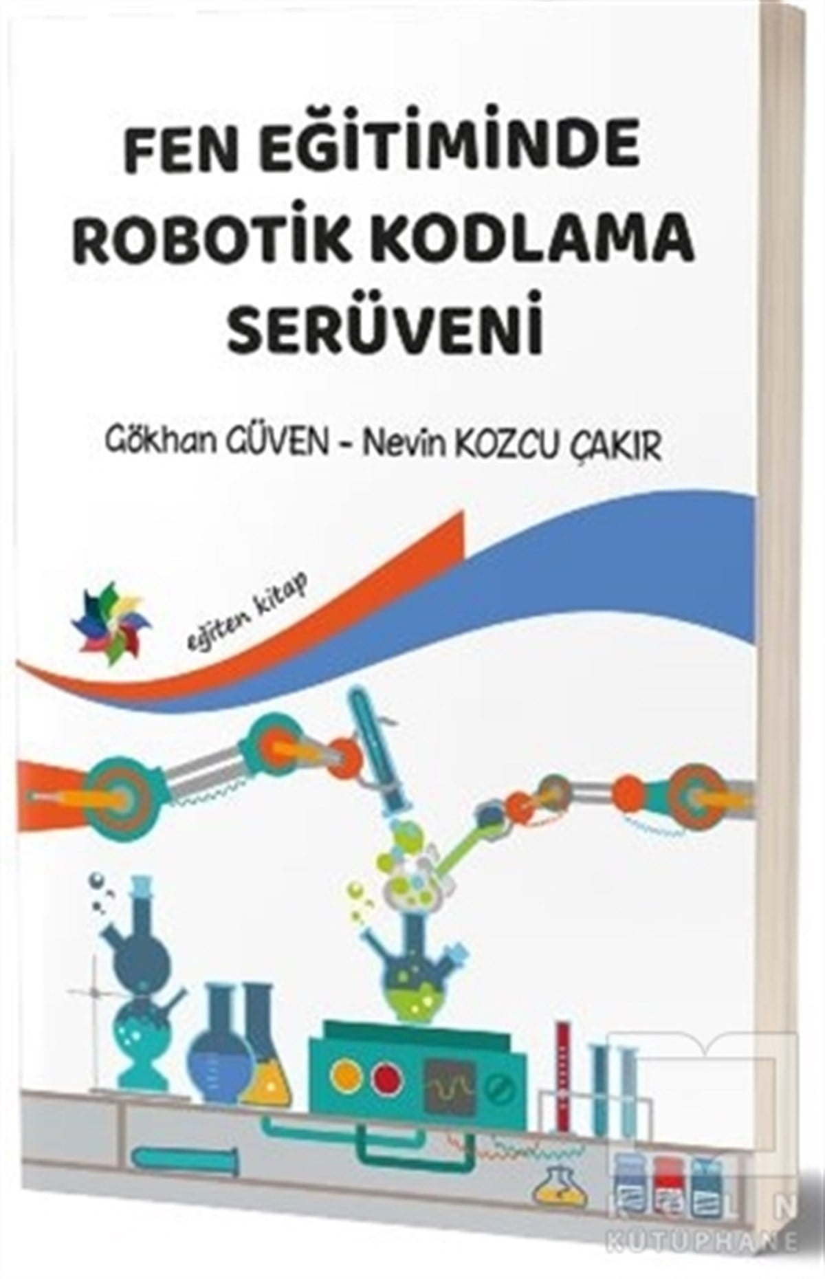 Gökhan GüvenAkademikFen Eğitiminde Robotik Kodlama Serüveni