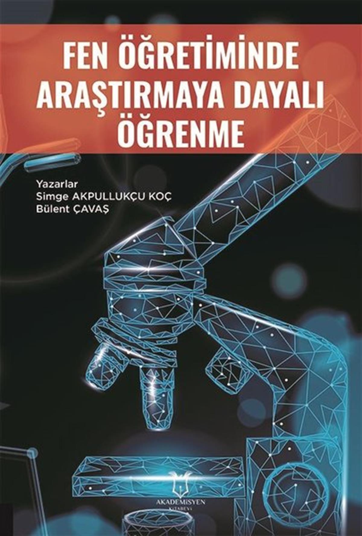 Bülent ÇavaşDigerFen Öğretiminde Araştırmaya Dayalı Öğrenme