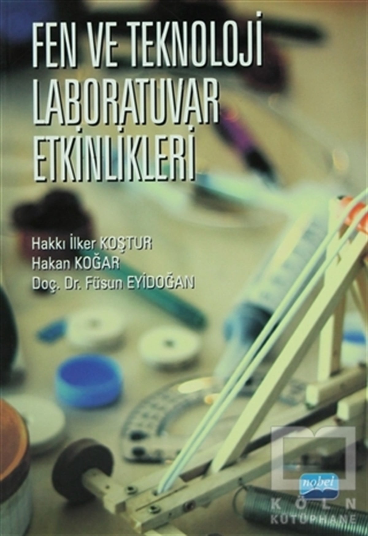 Hakkı İlker KoştuAkademikFen ve Teknoloji Laboratuvar Etkinlikleri