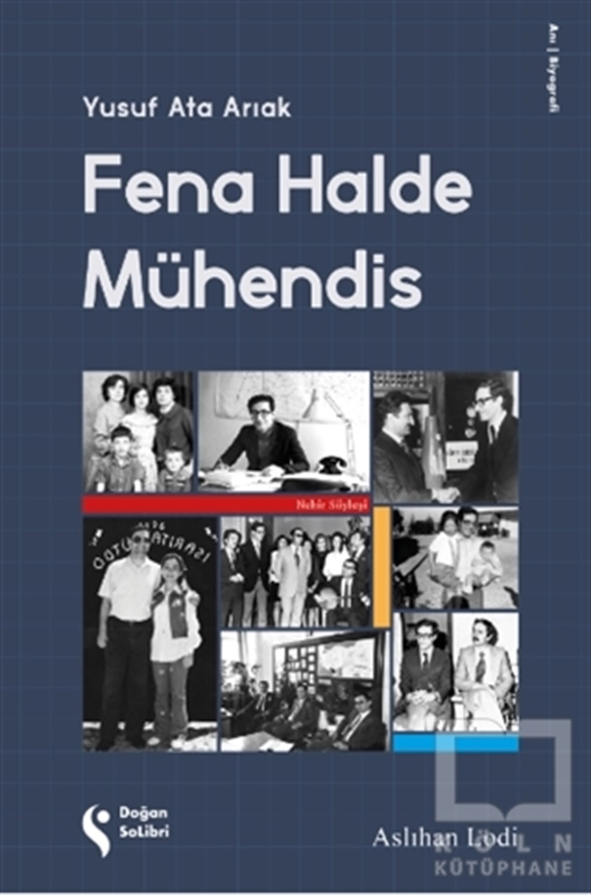 Aslıhan LodiBiyografi & Otobiyografi KitaplarıFena Halde Mühendis