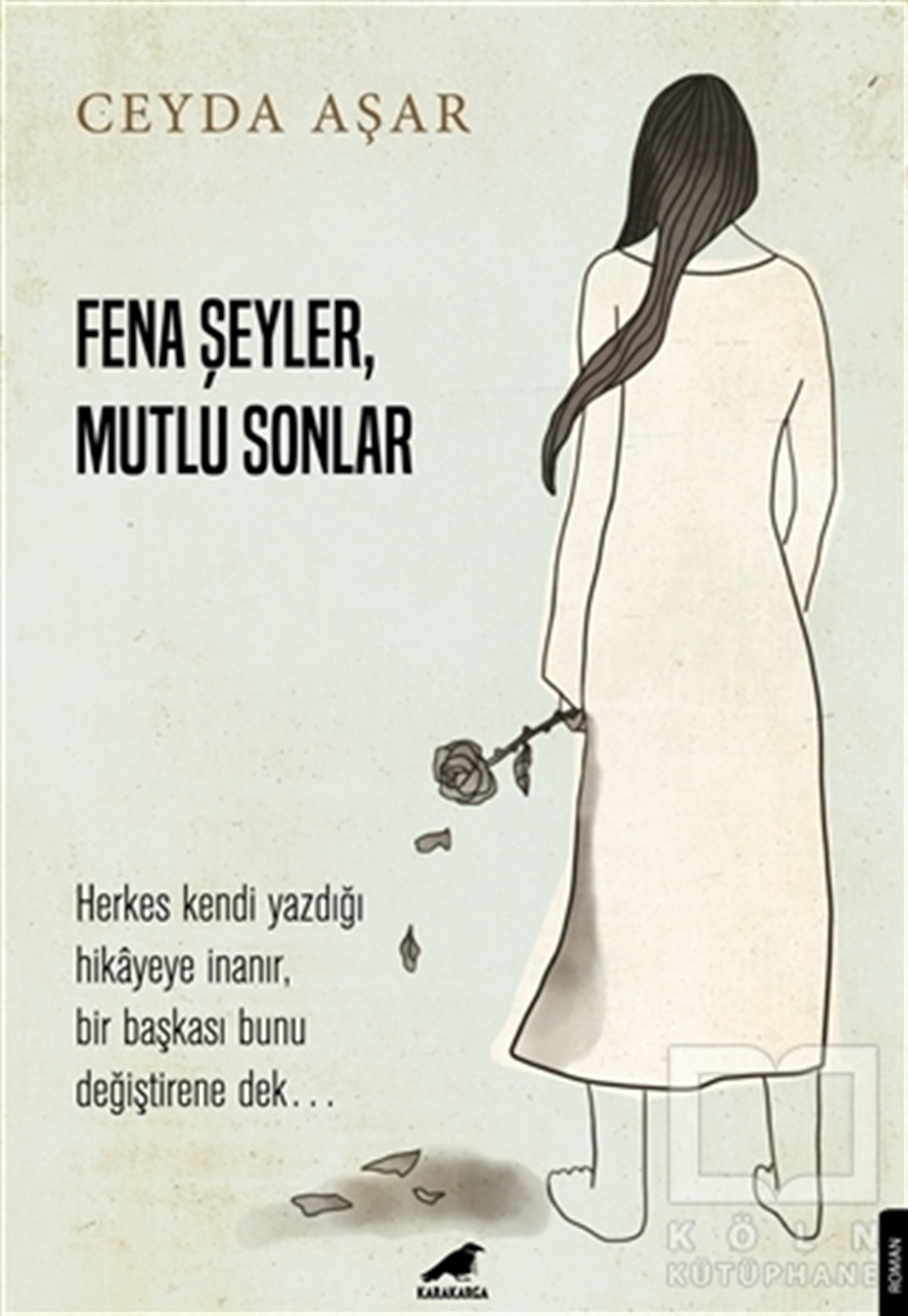 Ceyda AşarTürkçe RomanlarFena Şeyler Mutlu Sonlar
