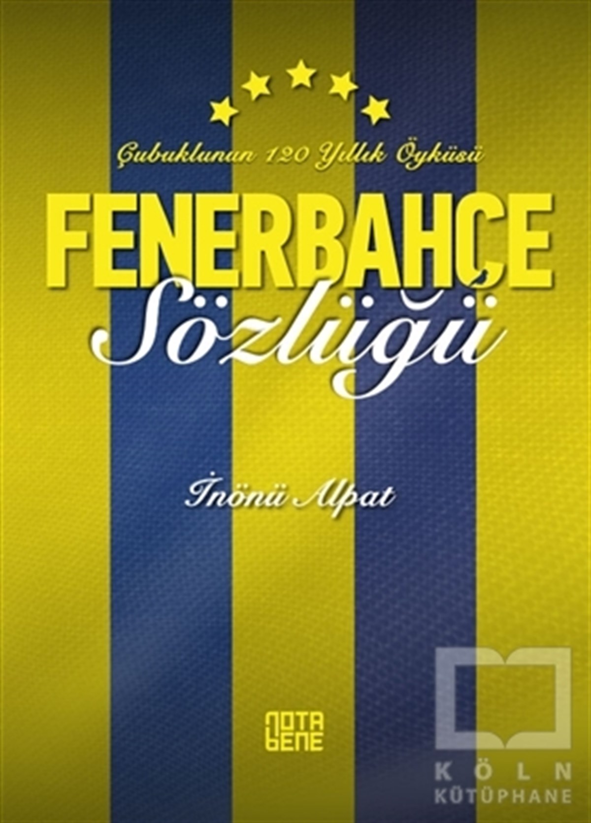 İnönü AlpatSözlükler ve Konuşma KılavuzlarıFenerbahçe Sözlüğü